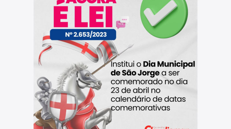 AGORA É LEI: de autoria do Vereador Claudiomar Rosa, lei que cria o Dia Municipal de São Jorge é sancionada em Macapá